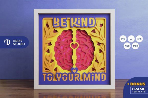Be Kind to Your Mind 3D Shadow Box